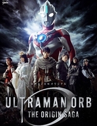 Ultraman Orb THE ORIGIN SAGA
